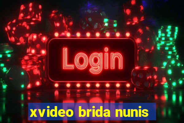 xvideo brida nunis